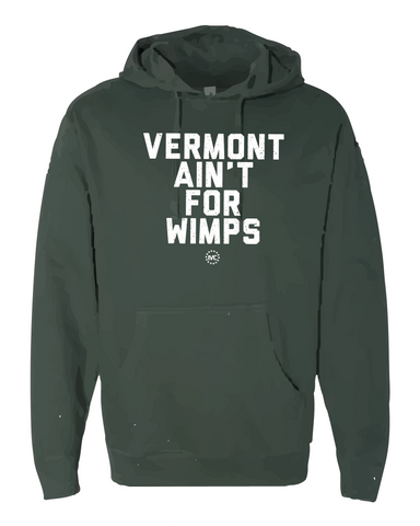 Vermont Ain't for Wimps Hoodie